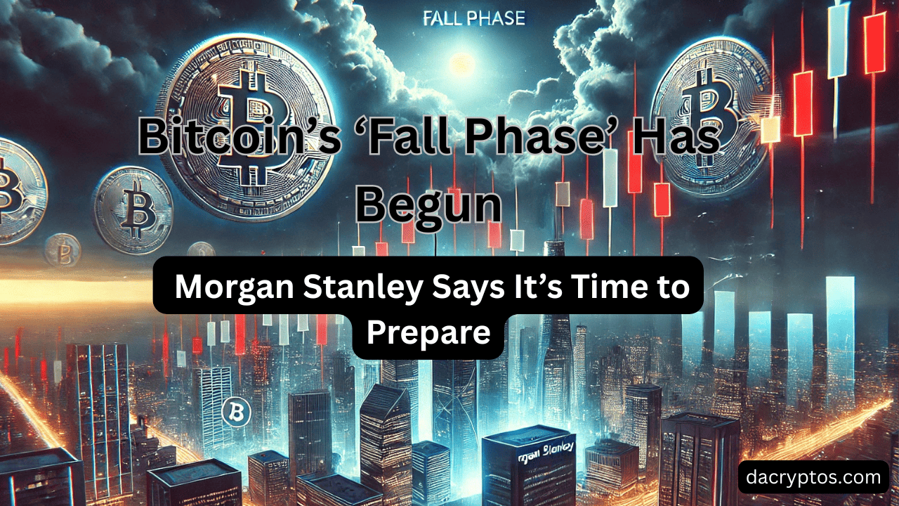 Bitcoin’s ‘Fall Phase’ Has Begun