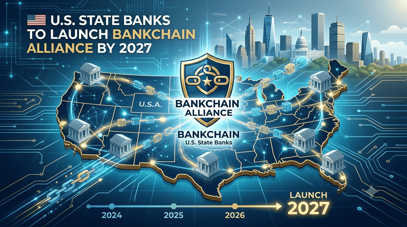 U.S. State Banks to Launch BankChain Alliance by 2027